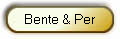 Bente & Per