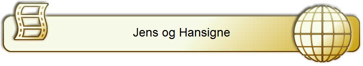 Jens og Hansigne