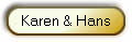 Karen & Hans